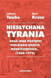 nieslychana-tyrania-oraz-inne-postepki-wielkiego-ksiecia-moskiewskiego