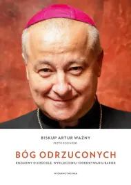 bog-odrzuconych-rozmowy-o-kosciele-wykluczeniu-i-pokonywaniu-barier