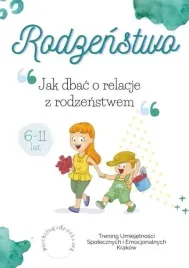 rodzenstwo-jak-dbac-o-relacje-z-rodzenstwem-praca-zbiorowa