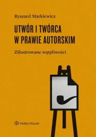 utwor-i-tworca-w-prawie-autorskim-ryszard-markiewicz