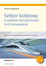 sektor-kolejowy-w-polityce-transportowej-unii-juliusz-engelhardt
