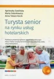 turysta-senior-na-rynku-uslug-hotelarskich-agnieszka-sawinska-marta-sidork