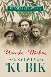ucieczka-z-mielenz-odyseja-zulawska-tom-1