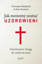 jak-mozemy-zostac-uzdrowieni-uwolnienie-droga-do-uzdrowienia