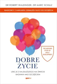 dobre-zycie-lekcje-z-najdluzszego-na-swiecie-badania-nad-szczesciem