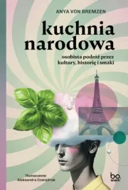 kuchnia-narodowa-osobista-podroz-przez-kultury-historie-i-smaki-ze-smaki
