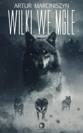 wilki-we-mgle-artur-marciniszyn