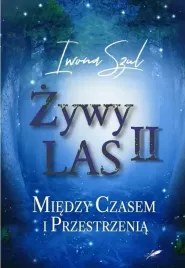 zywy-las-ii-miedzy-czasem-i-przestrzenia