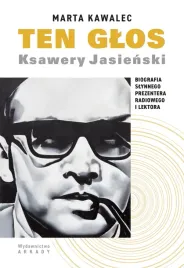 ten-glos-ksawery-jasienski-biografia-slynnego-prezentera-radiowego-i-lekt