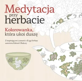 medytacja-przy-herbacie-kolorowanka-ktora-ukoi-dusze