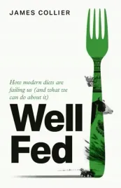 well-fed-how-modern-diets-are-failing-us-and-what-we-can-do-about-it-wer
