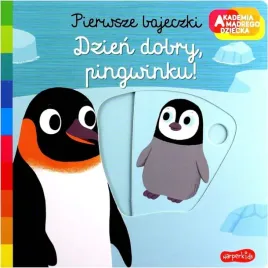ksiazeczka-dzien-dobry-pingwinku-nathalie-choux-akademia-madrego-dziecka