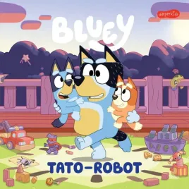 harperkids-ksiazeczka-bluey-tato-robot-czytanka-ksiazka-dla-dzieci-bajka