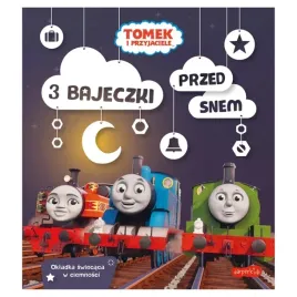 tomek-i-przyjaciele-trzy-bajeczki-przed-snem-ksiazeczka-ze-swiecaca-okladka