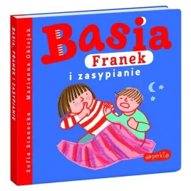 harperkids-basia-franek-i-zasypianie-ksiazeczka-dla-dzieci-zofia-stanecka