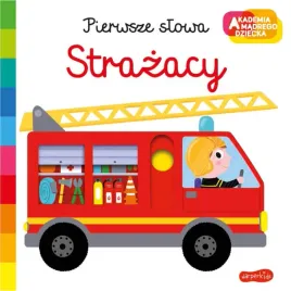 strazacy-pierwsze-slowa-akademia-madrego-dziecka-ksiazeczka-dla-dzieci