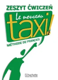 le-nouveau-taxi-2-cwiczenia-pl-hachette-r-menand-g-capelle-jolanta-zaj