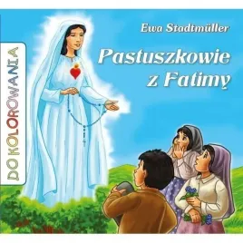 pastuszkowie-z-fatimy-kolorowanka-ewa-stadtmuller-lukasz-zabdyr