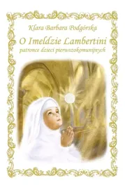 o-imeldzie-lambertini-patronce-i-komunii-swietej-klara-barbara-podgorska-i