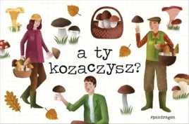 magnes-dla-grzybiarza-a-ty-kozaczysz
