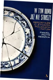 w-tym-domu-juz-nie-straszy-reportaze-o-zydach-polakach-i-fatum