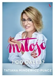 milosc-i-co-dalej-tatiana-mindewicz-puacz