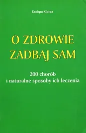 o-zdrowie-zadbaj-sam-200-chorob-i-naturalne-sposoby-ich-leczenia