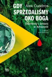 gdy-sprzedalismy-oko-boga-diamenty-i-smierc-w-alex-cuadros