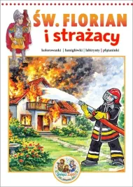 kolorowanka-swiety-florian-i-strazacy-swieci-pawel-kolodziejski