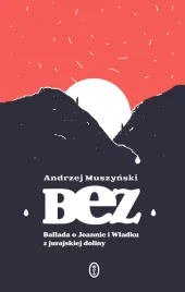 bez-ballada-o-joannie-i-wladku-z-jurajskiej-doliny