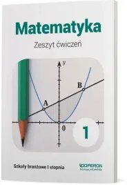 matematyka-zeszyt-cwiczen-1-szkola-branzowa-1-stopnia