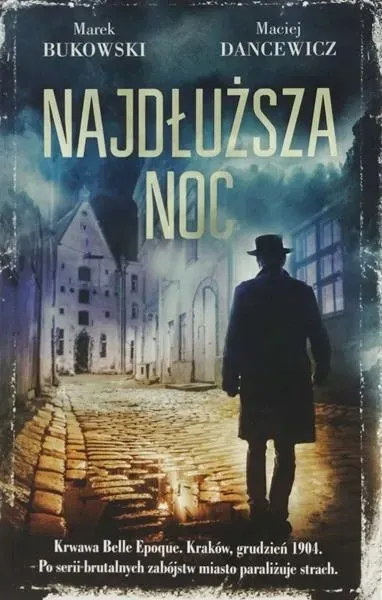 najdluzsza-noc-autor-maciej-dancewicz-marek-bukowski