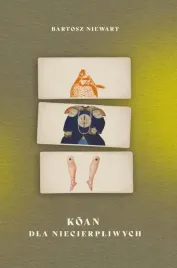 koan-dla-niecierpliwych-bartosz-niewart