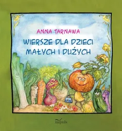 wiersze-dla-dzieci-malych-i-duzych-anna-tarnawa