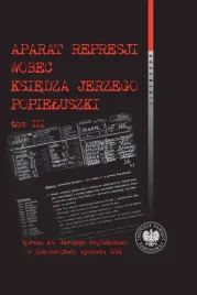 aparat-represji-wobec-ksiedza-jerzego-popieluszki-tom-3