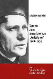 sprawa-jana-mazurkiewicza-radoslawa-1949-1956-t-1-seweryn-dmowski