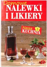nasza-kuchnia-nr-3-2026-domowe-nalewki-i-likiery-praca-zbiorowa