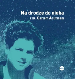 na-drodze-do-nieba-z-bl-carlem-acutisem