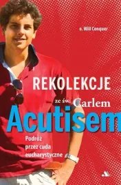 rekolekcje-z-carlem-acutisem-o-will-conquer