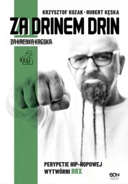 za-drinem-drin-za-kreska-kreska-perypetie-hip-hopowej-wytworni-rrx