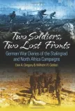 two-soldiers-two-lost-fronts-german-war-diaries