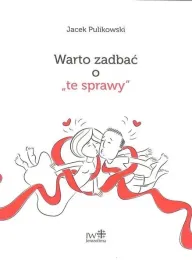 warto-zadbac-o-te-sprawy-jacek-pulikowski