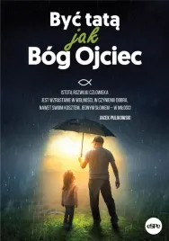 byc-tata-jak-bog-ojciec-jacek-pulikowski