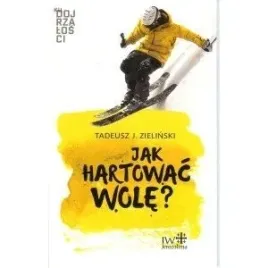 jak-hartowac-wole-tadeusz-j-zielinski
