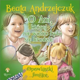 o-ani-ktorej-nie-wolno-sie-brudzic-opowiastki