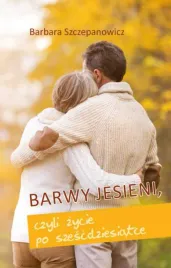 barwy-jesieni-czyli-zycie-po-szescdziesiatce