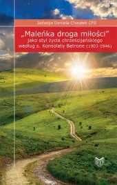 malenka-droga-milosci-jako-styl-zycia-chrzescijanskiego-wedlug-s-k-betrone