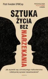 sztuka-zycia-bez-narzekania-piotr-kwiatek-ofmcap