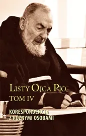 listy-ojca-pio-tom-iv-korespondencja-z-roznymi-osobami