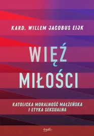 wiez-milosci-katolicka-moralnosc-malzenska-i-etyka-seksualna